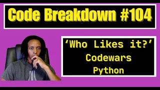 Code Breakdown - Who likes it