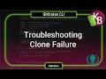 GitKraken CLI - Troubleshooting Clone Failure