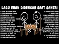 Lagu Kumpulan lagu lagu terenak, cocok untuk nongkrong, santai, teman disaat kerja