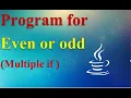 Program to check for Even or Odd Example of multiple if Conditional statements Part-3