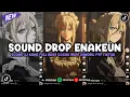 Download Lagu DJ DROP ENAKEUN X MASHUP V116 SOUND JJ KANE COCOK BUAT DIMOBIL FULL BASS VIRAL TIKTOK TERBARU 2025 🎧