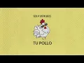 Justin Quiles Ft @Sech  - Tu Pollo (Audio Oficial)