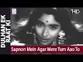 Sapnon Mein Agar Mere Tum Aao To So Jaoon - Lata - Dulhan Ek Raat Ki - Dharmendra, Nutan