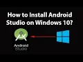 How to Install Android Studio on Windows 10