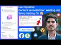 Content Monetization Waiting List 🤑 Facebook New Update 😍 Facebook Content Monetization Waitlist