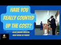 Have You Really Counted Up The Cost?