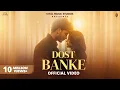 Download Lagu Dost Banke (Official Video) Rahat Fateh Ali Khan Ft.Gurnazar | Dost Banke Rehte Hain Na Full Song