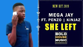 mega jay she left new hit 2019 
