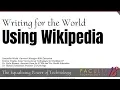 Writing for the World Using Wikipedia in the Classroom