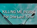 Download Lagu Killing Me Inside - For One Last Time (Lirik)