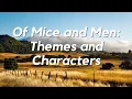 Of Mice and Men by John Steinbeck Analysis of Themes and Characters in the Novel