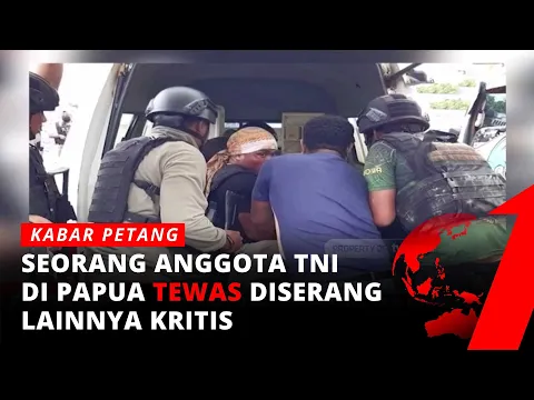 Lagi, Seorang Anggota TNI di Papua Tewas Diserang Orang Tak Dikenal | Kabar Petang tvOne