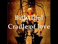 Billy Idol-Cradle of love (Lyrics on Screen)
