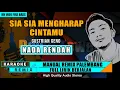 Download Lagu SIA SIA MENGHARAP CINTAMU - NADA RENDAH KARAOKE REMIX PALEMBANG