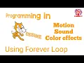 Programming in scratch for begginers Motion Sound Color effects using Forever it