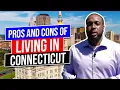 Pros Cons of Living in Connecticut