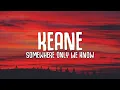 Download Lagu Keane - Somewhere Only We Know (Lyrics)