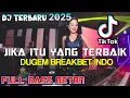 Download Lagu DJ JIKA ITU YANG TERBAIK REMIX BREAKBEAT FULL BASS BETON 2025
