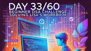 Day Beginner DSA Challenge Solving Lisa s Workbook