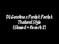 Download Lagu DJ Gasolina x Pantek Pantek Thailand Style (Slowed + Reverb 2)