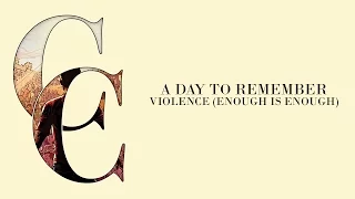 Download A Day To Remember - Violence (Enough Is Enough) (Audio) MP3