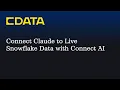 Connect Claude to Live Snowflake Data CData Connect AI MCP Server