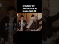 Lagu Holiday seventeen at Nana bnb 2025  #seventeen #nanabnb #nanatour #bnb #nana