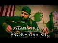 Dylan Wheeler:Broke Ass Kid (Acoustic Cover)