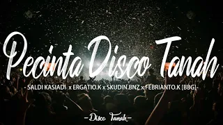 pecinta disco tanah saldi kasiadi ergatio k skudin bnz febrianto k bbg