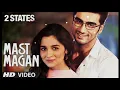 Mast Magan ( Lyrics )| Arijit Singh | Chinmayi Sripada | Arjun Kapoor | Alia Bhatt.
