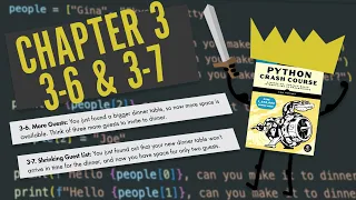 Python Crash Course Chapter 3 Try It Yourself 3-6 3-7 Beginner Walkthrough