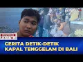 Download Lagu Tangis Histeris Keluarga \u0026 Kesaksian Korban Selamat Kapal Tenggelam di Bali I INDONESIA UPDATE