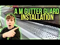 A-M Gutter Guard Installation