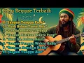 Download Lagu LAGU REGGAE TERBAIK 2025 || \