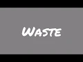 Waste lyrics finn askew