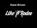 Kane Brown - Like a Rodeo (Lyric Video)