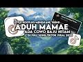 Download Lagu DJ ADUH MAMAE ADA COWO BAJU HITAM X TANTAE BOOTLEG SOUND Bram Ft AP TREND VIRAL TIKTOK - YOGI SJ RMX