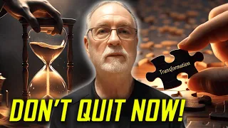 You can’t afford to give up this process