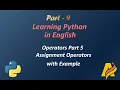 Python Series Part 9 Operators Part5 Assignment Operators