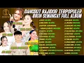 Download Lagu DANGDUT BAJIDOR TERPOPULER BIKIN SEMANGAT FULL ALBUM | Ade Astrid, Novia Rozma, Dhea Gemoii