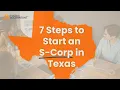 Form a Texas S Corporation in 7 Steps