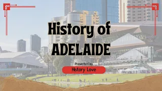 Adelaide s Unique Story From Free Settlement to Festival City