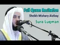 Lagu Full Quran Recitation By Sheikh  mishary Alafasy | Sura Luqman