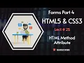 HTML Method Attribute in Forms - Lecture 25