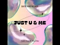 Just U & Me (feat. Black Boy)