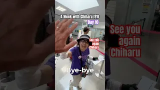 Day 10: Goodbye Chiharu