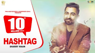 Sharry Mann - HASHTAG - JSL - New Punjabi Songs 2020 - Panj-aab Records