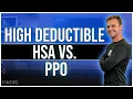 High Deductible HSA VS PPO