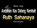 Download Lagu Andaikan kau datang kembali - Ruth Sahanaya (Karaoke) Nada Cowok