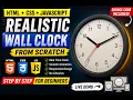 I Built a REALISTIC Wall Clock Using HTML CSS JavaScript Source Code Included rskworld